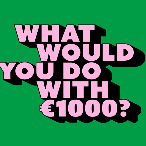 Your Idea, Our Stage – And € 1000 to Make It Happen